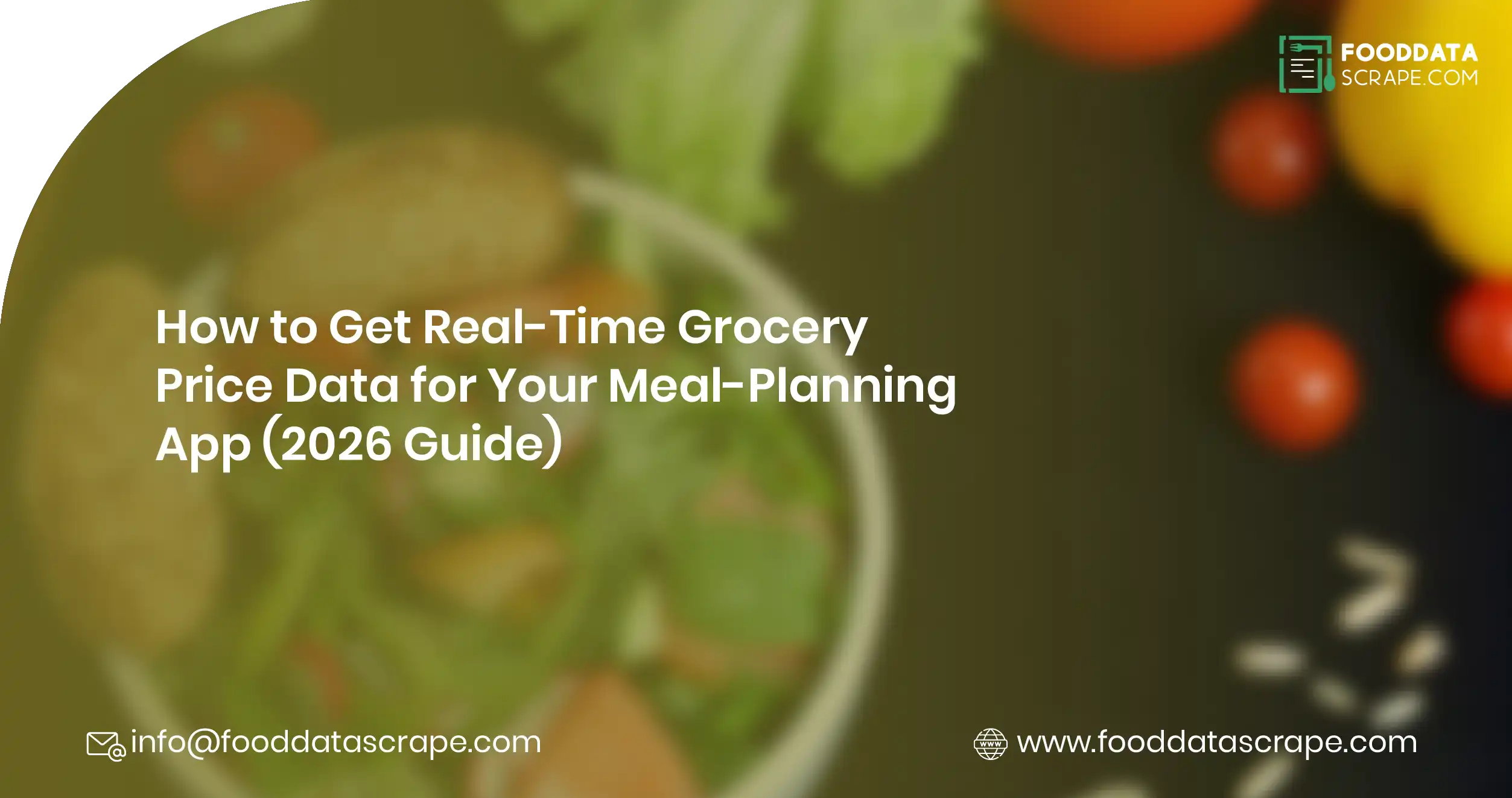 How to Get Real-Time Grocery Price Data for Your Meal-Planning App (2026 Guide)